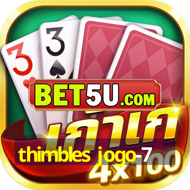 thimbles jogo